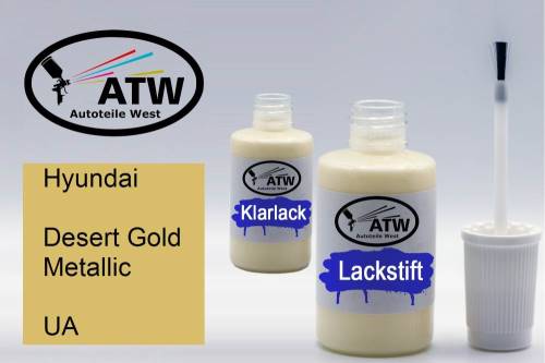 Hyundai, Desert Gold Metallic, UA: 20ml Lackstift + 20ml Klarlack - Set, von ATW Autoteile West.